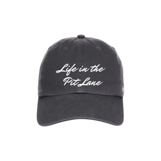 "Life in the Pit Lane" Dad Hat